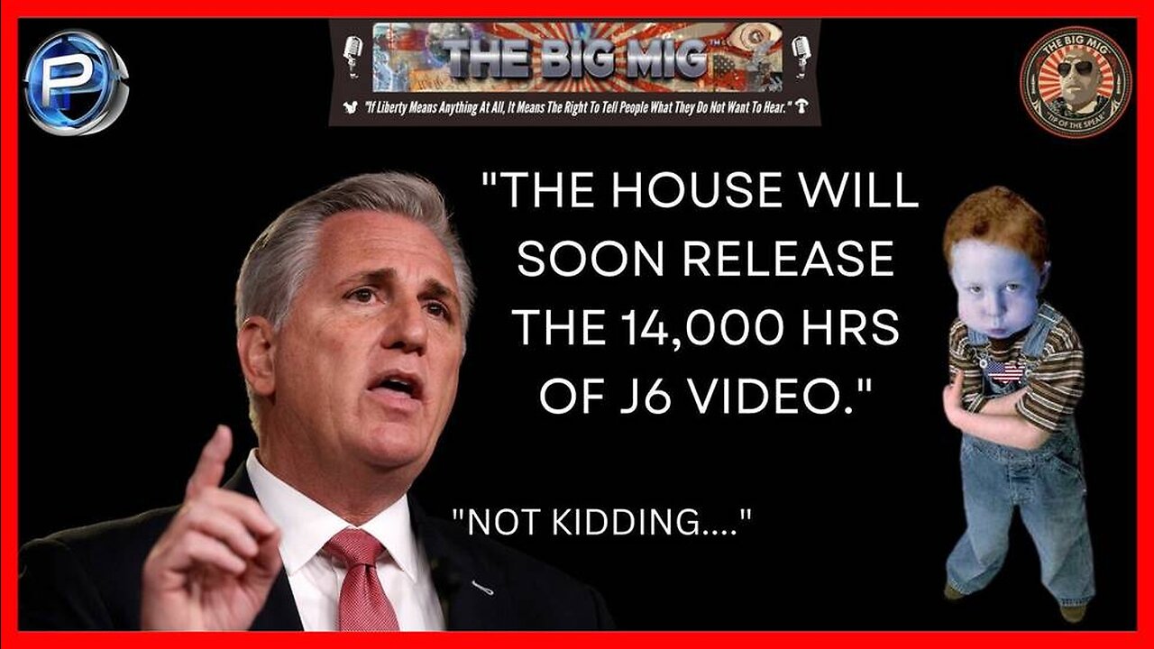 KEVIN MCCARTHY WHERE THE F$&K IS THE J6 VIDEO YOU PROMISED TO RELEASE?