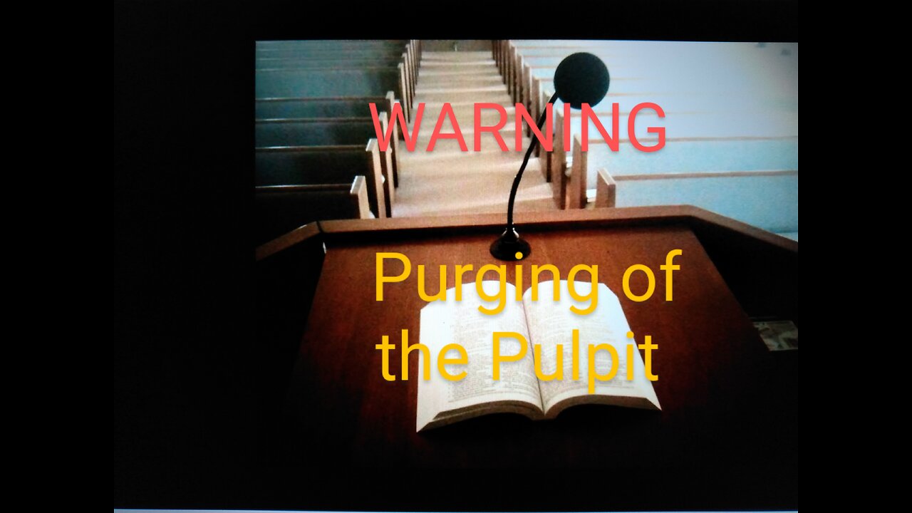 WARNING: PURGING OF THE PULPIT 11/1/22