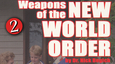 Weapons of the New World Order – Part 2 - 10/22/2024