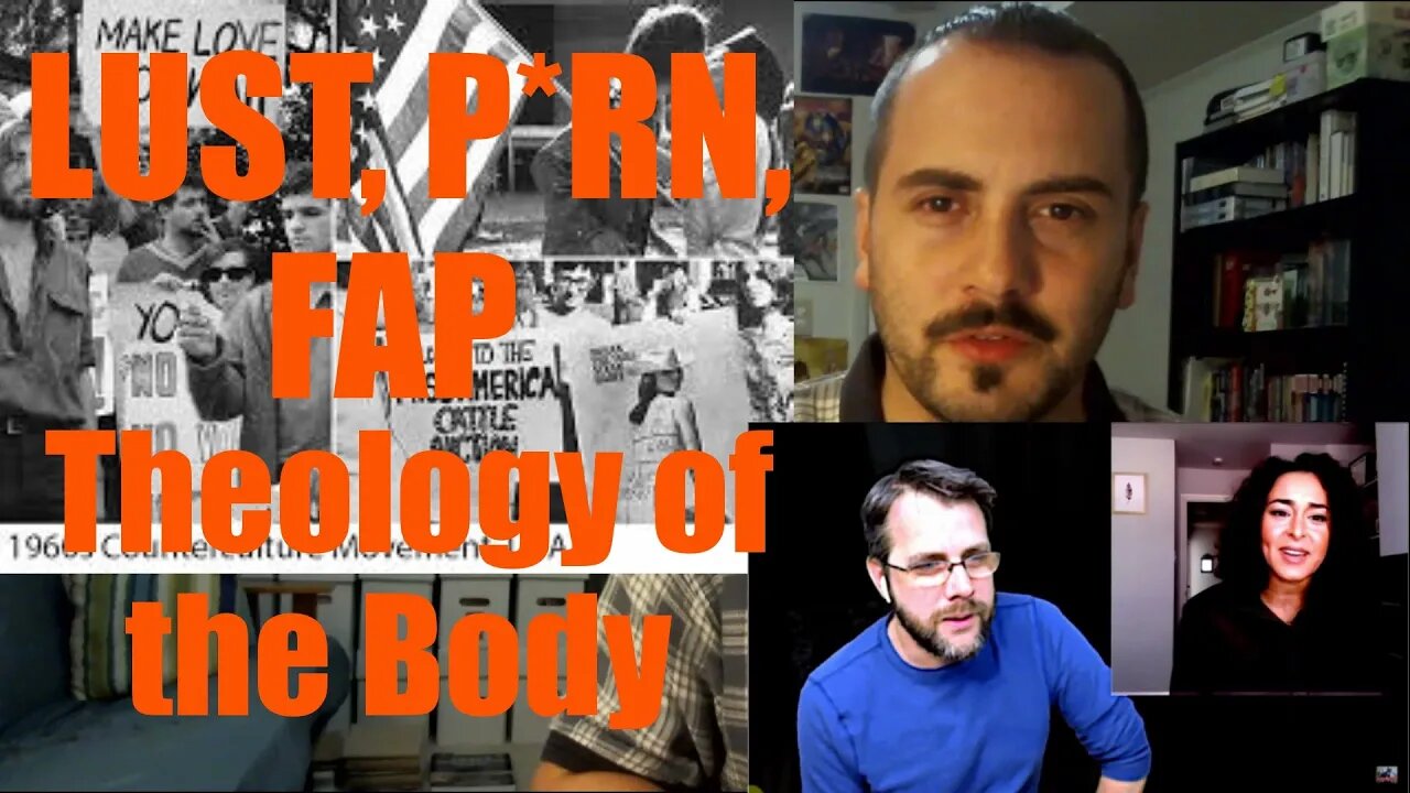 Lust, P*rn, and Fap through a Theology of the Body Lens (featuring Benjamin Boyce & Sasha Ayad)