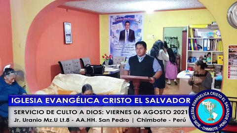 SERVICIO DE CULTO A DIOS: VIERNES 06 AGOSTO 2021