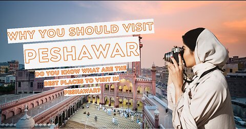 Explore Peshawar City Pakistan