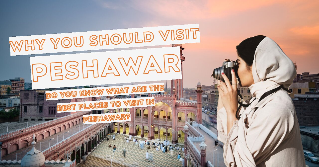 Explore Peshawar City Pakistan