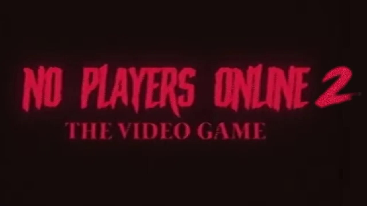 No Players Online 2 confirmed? | My Hopes