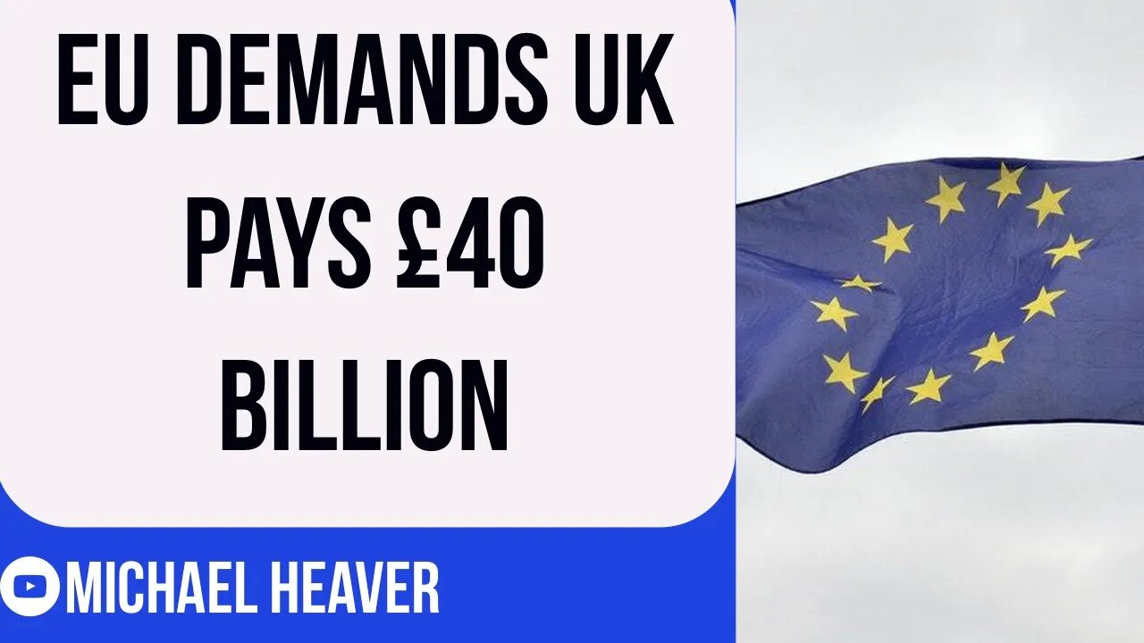 EU DEMAND UK Pays £40 BILLION