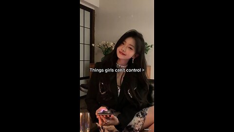 Things girls can’t Control 😉😌