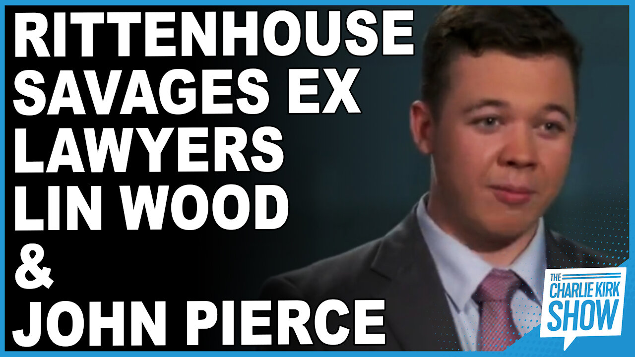 Rittenhouse Savages Ex Lawyers Lin Wood And John Pierce