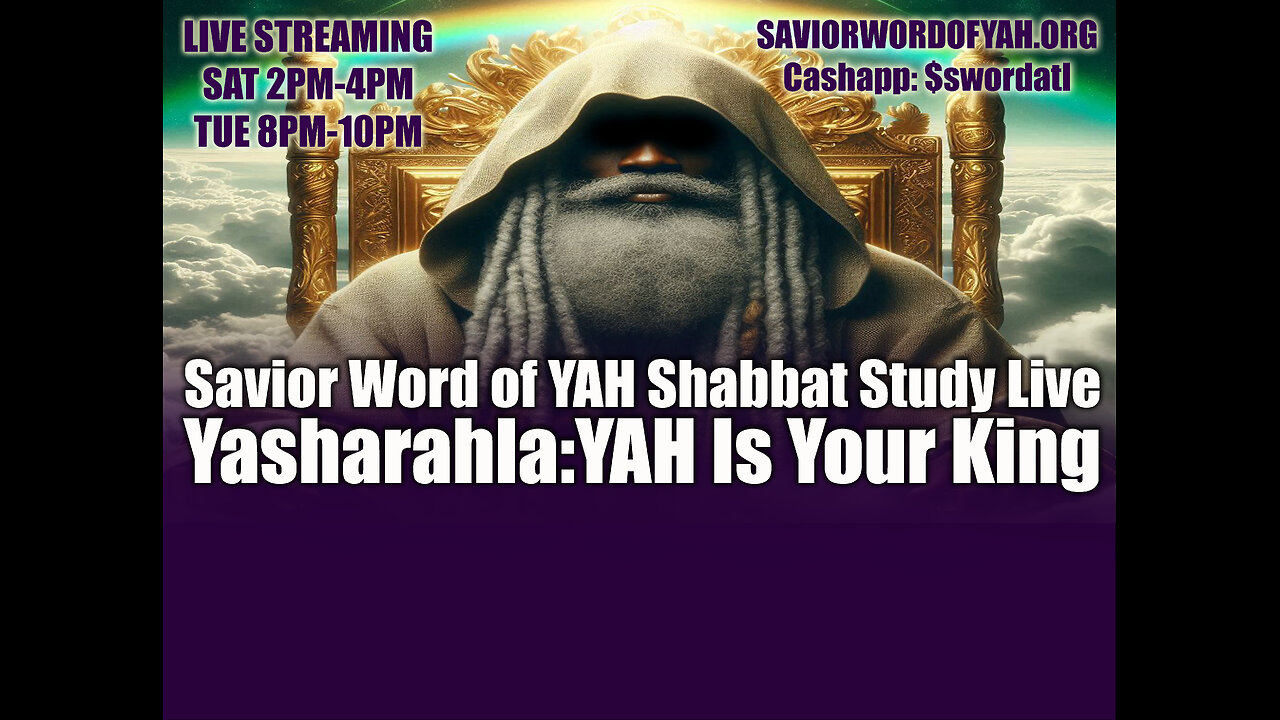 Yasharahla: YAH Is Your King- Savior Word of YAH Shabbat Study Live