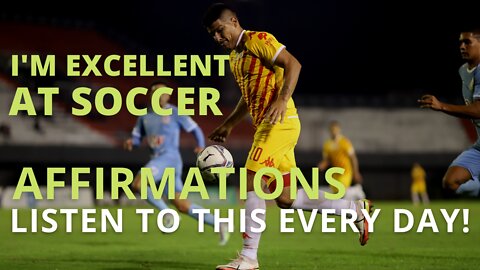 Powerful Soccer Positive Affirmations [Develop Winners Mindset] Listen Every Day!