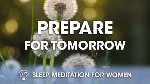 A Sleep Meditation to Prepare You for Tomorrow // Sleep Meditation for Women