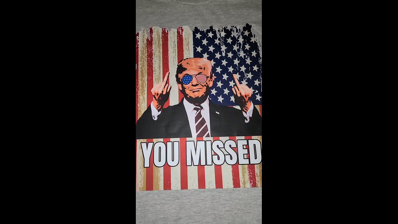 Trump- you missed Unisex shirt