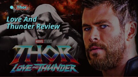 SEEMLYTUBER THOR: LOVE AND THUNDER REVIEW