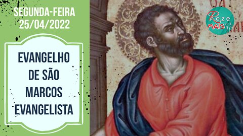 EVANGELHO DO DIA | SEGUNDA-FEIRA 25/04/2022