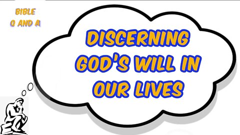 Discerning God’s Will in our Lives