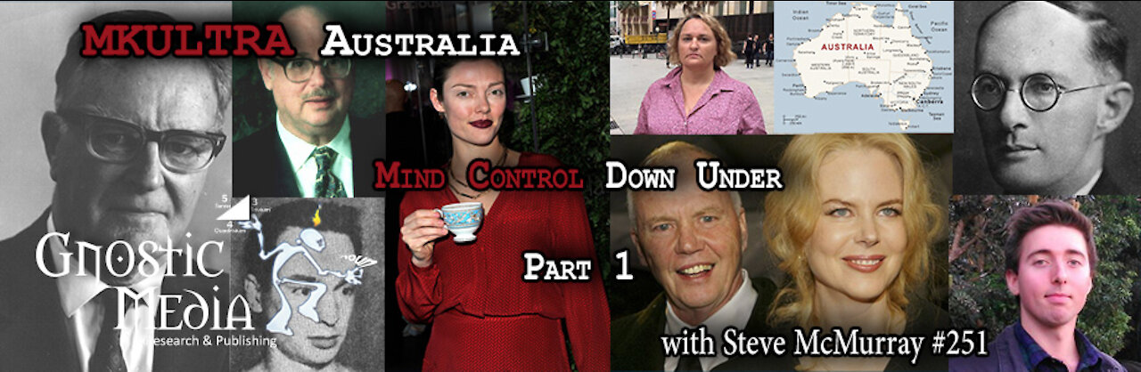 Steve McMurray – “MKULTRA Australia: Mind Control Down Under, Pt. 1” – #251