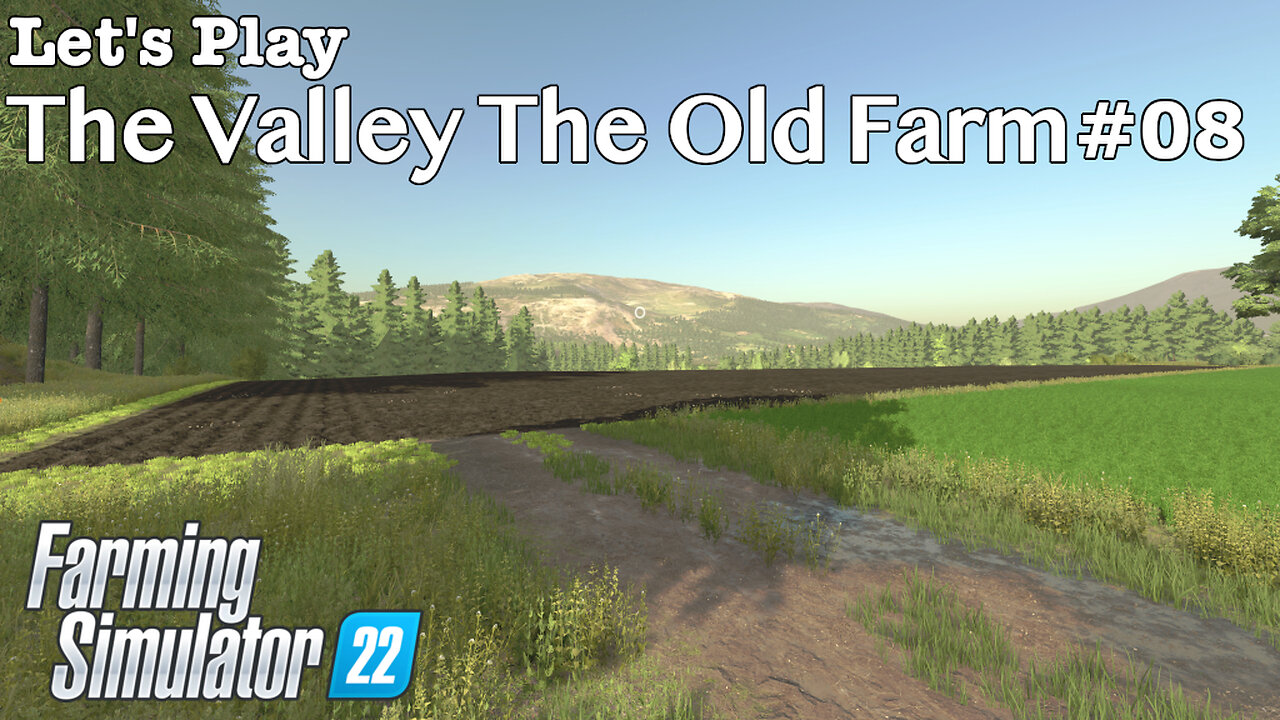 Let's Play | The Valley The Old Farm | #08 | Farming Simulator 22