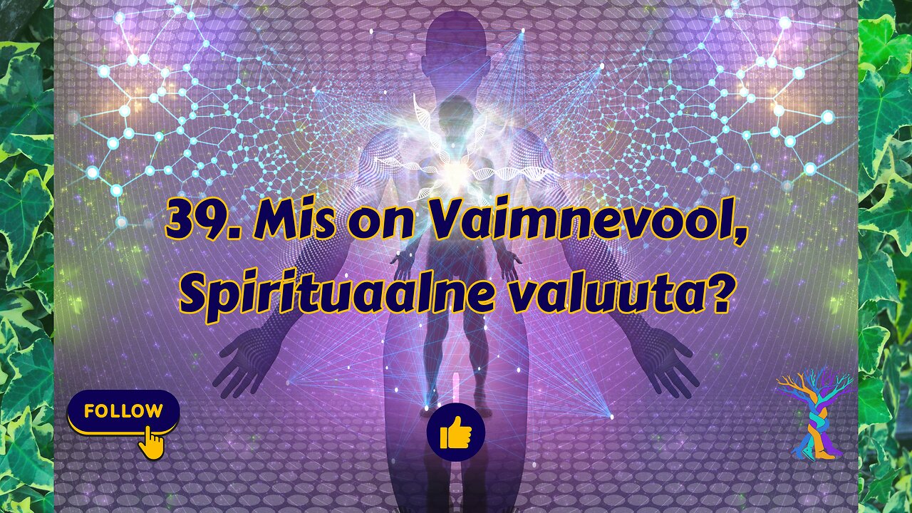 39. Mis on Vaimnevool ehk Spirituaalne valuuta?