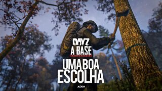 DayZ A Base | Uma boa escolha