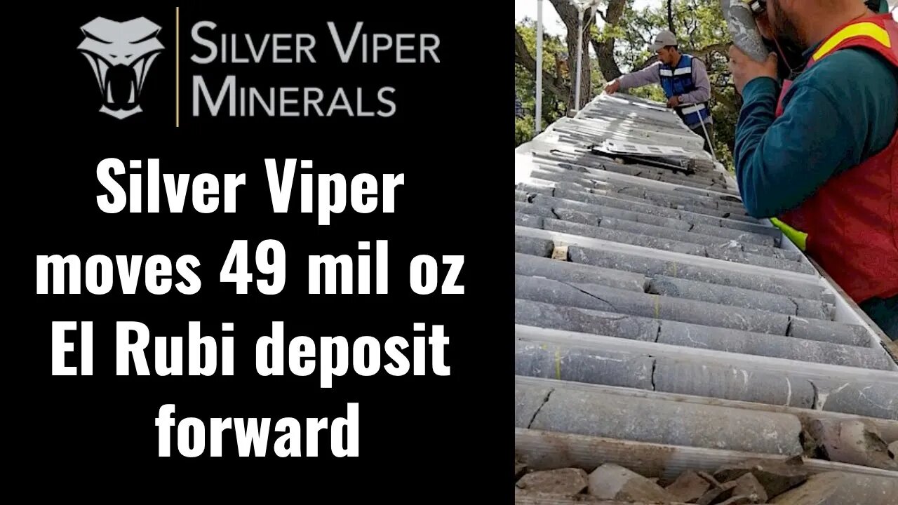 Silver Viper moves 49 mil ounce El Rubi deposit forward