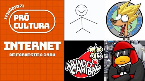 INTERNET: de faroeste a 1984 | Pró-Cultura # 71 (Podcast)