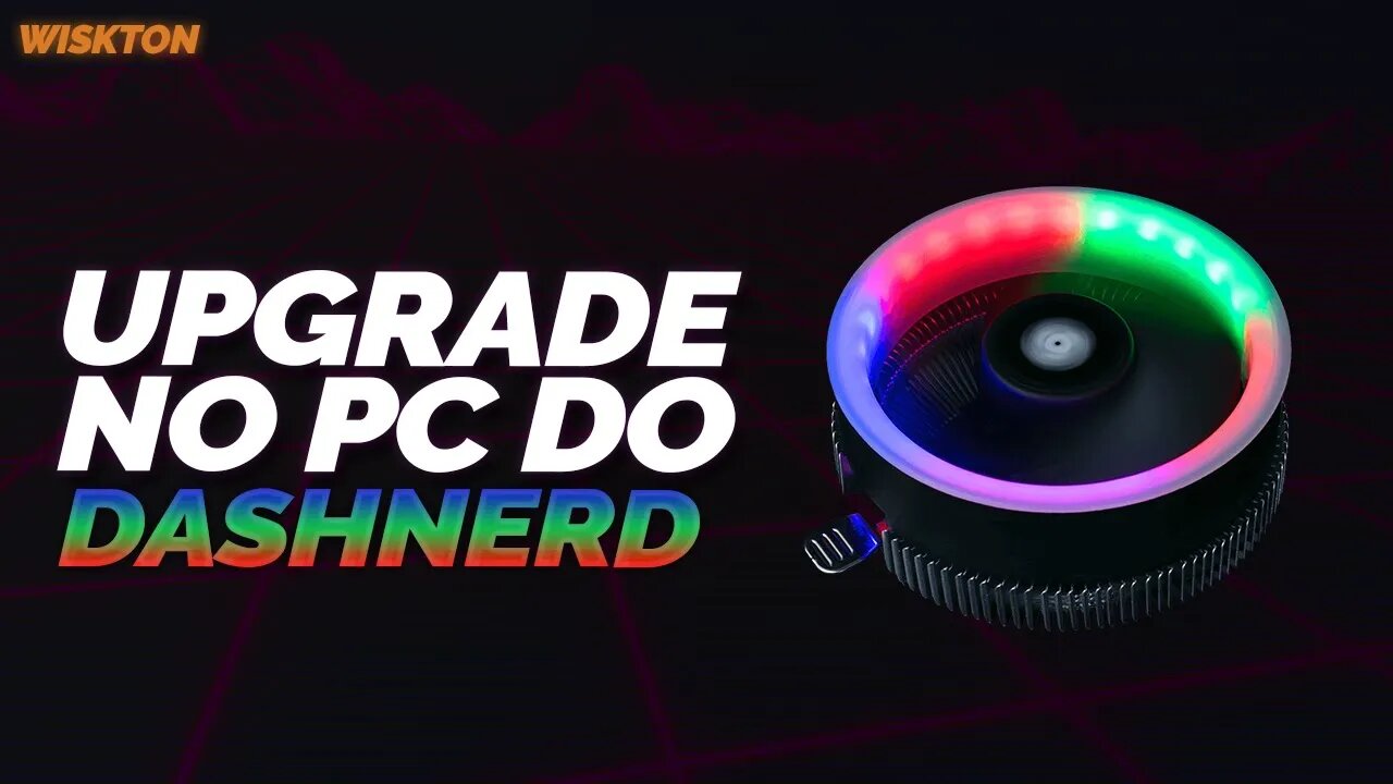 Upgrade no pc do Dashnerd *Feliz Natal Dashnerd*