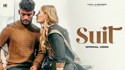 Suit kaka new song