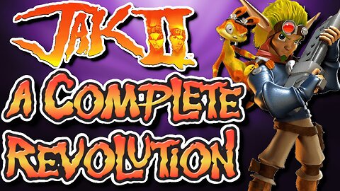 How Jak 2 REVOLUTIONIZED The Jak And Daxter Franchise!