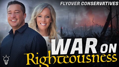 The War on Righteousness