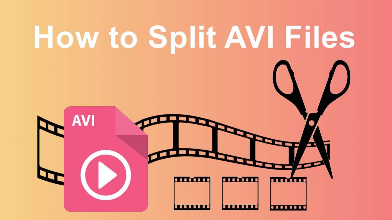 How to Split AVI into Smaller Parts Easily on PC?