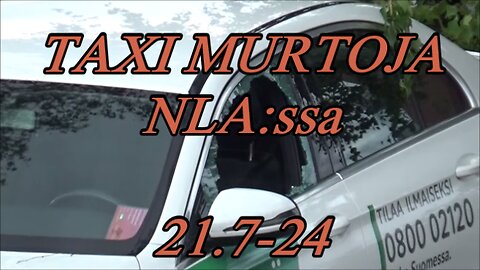 Taxi murtoja NLA:ssa 21.7-24