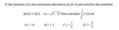 If the function f(x) has continuous derivative, 2f(x)+3f(1-x)=√(1-x^2 ) then ∫_0^1 f'(x) dx