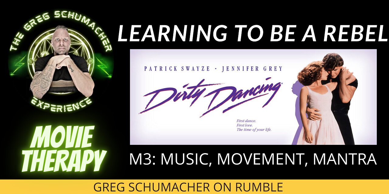 DIRTY DANCING, A MOVIE OF THE REBEL, M3 MUSIC-MOVEMENT-MANTRA -GSE