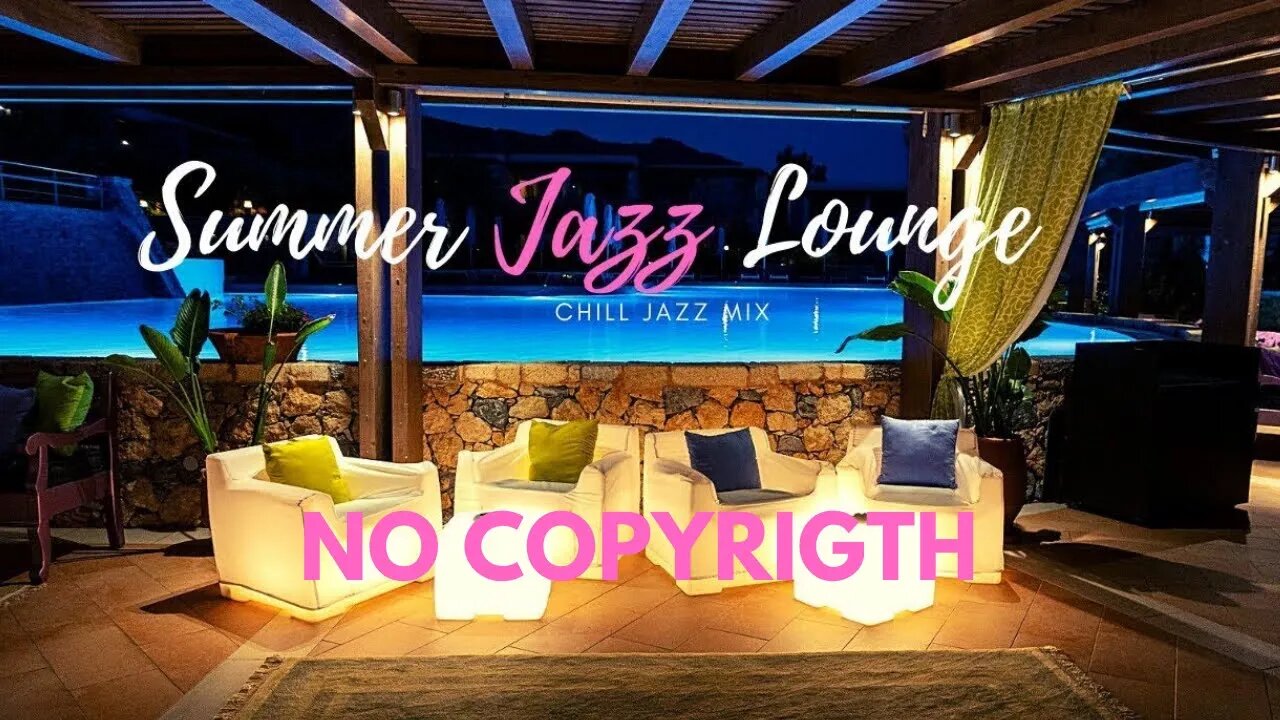 Smooth JAZZ Chill Out Lounge No Copyright music for Vlogs 🍹 Summer JAZZ 1Hour Best JAZZ Lounge Music