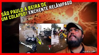 SÃO PAULO A BEIRA DE UM COLAPSO! ENCHENTE RELÂMPAGO