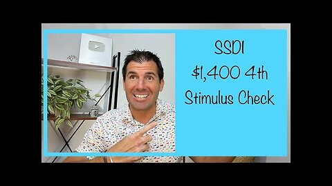 SSDI - $1,400 4th Stimulus Check Update - Social Security Disability