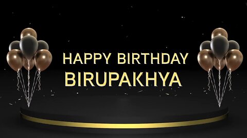 Wish you a very Happy Birthday Birupakhya