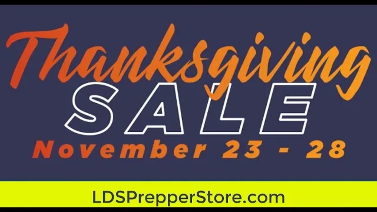 LDS Prepper Store Thanksgiving Sale: While Supplies Last!