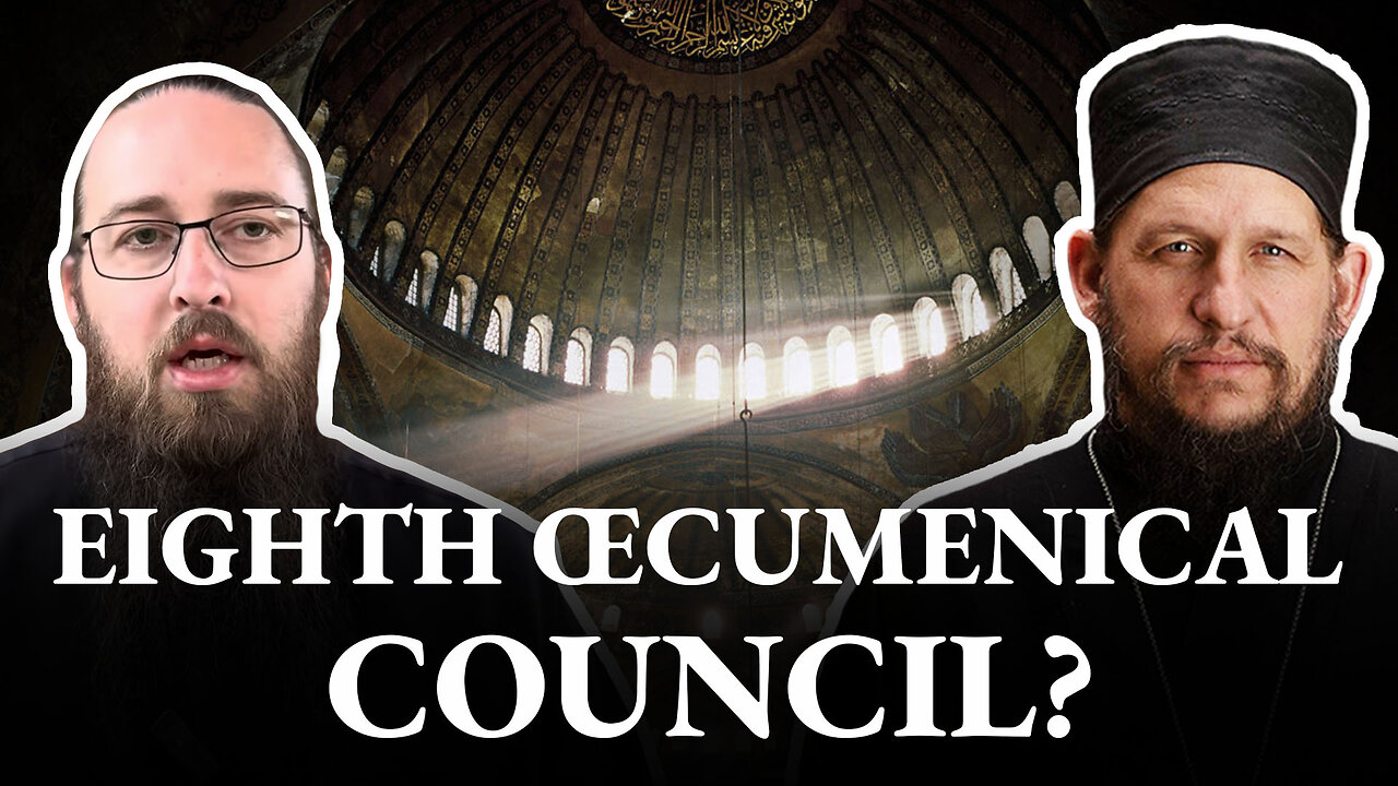 What is the Eighth Œcumenical Council? - With Fr. Paul Truebenbach