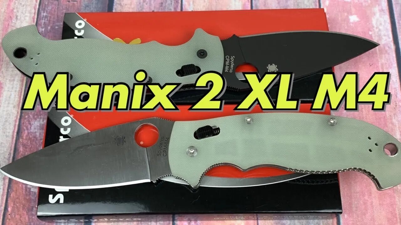 Spyderco Manix 2 XL BladeHQ exclusive in M4 And it’s the best Manix of the bunch !!!