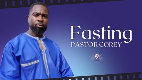 Fasting || Pastor Corey