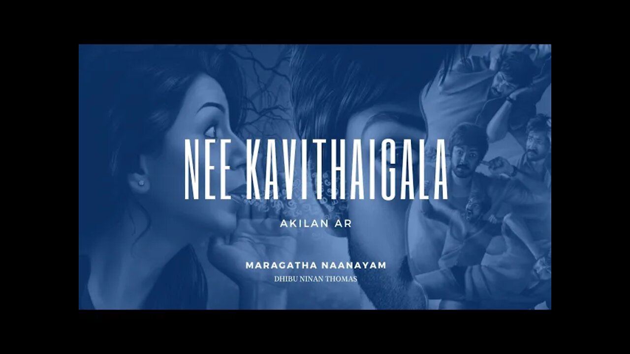 Maragatha Naanayam | Nee Kavithaigala song with lyrics | Akilan AR | Pradeep Kumar | Dhibu