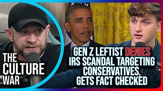 Gen Z Leftist DENIES IRS Scandal Targeting Conservatives, Gets FACT CHECKED In Real Time