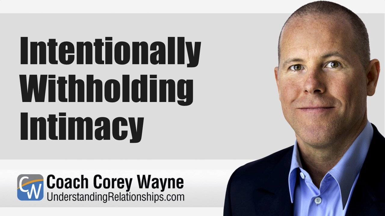 Intentionally Withholding Intimacy