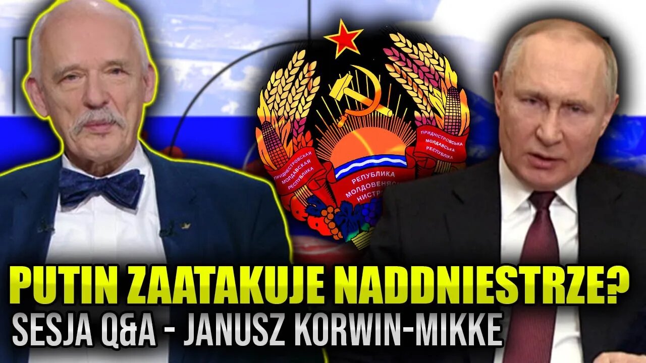 Putin zaatakuje Naddniestrze?! Sesja Q&A Janusz Korwin-Mikke \\ Polska.LIVE