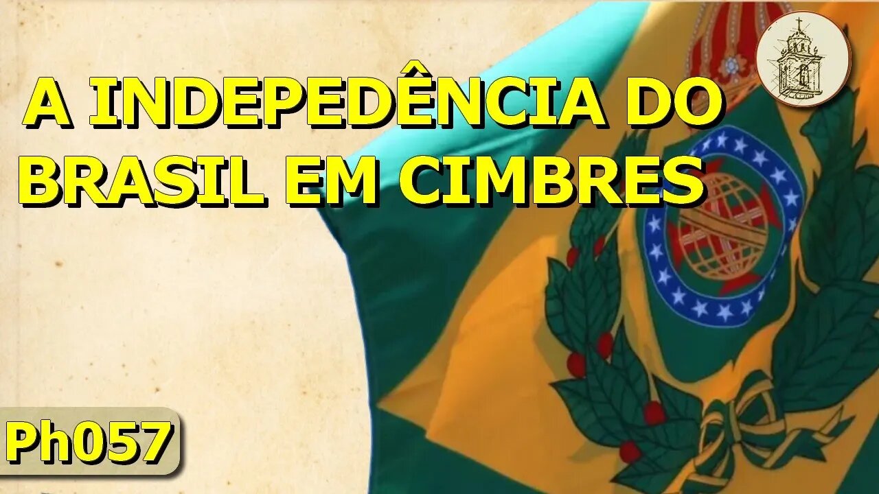 Cimbres e a Independência do Brasil em 1822 | Ph057