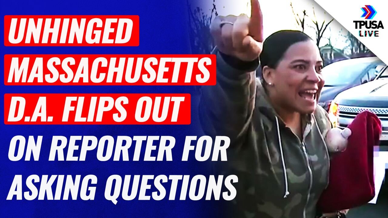 Unhinged Massachusetts DA FLIPS OUT Out On Reporter For Asking Questions