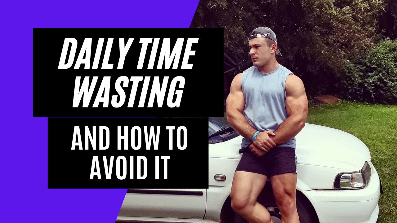 Daily time wasting, and how to avoid it