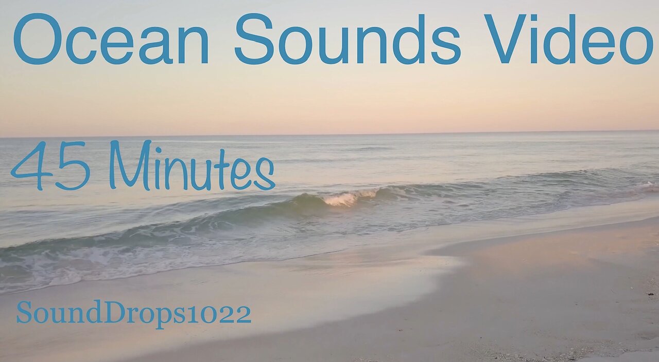 45 Minutes Of Stress Relieving Ocean Sounds Video