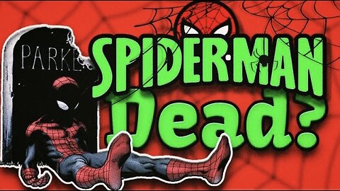 Uncovering the Three Times Spider-Man Died