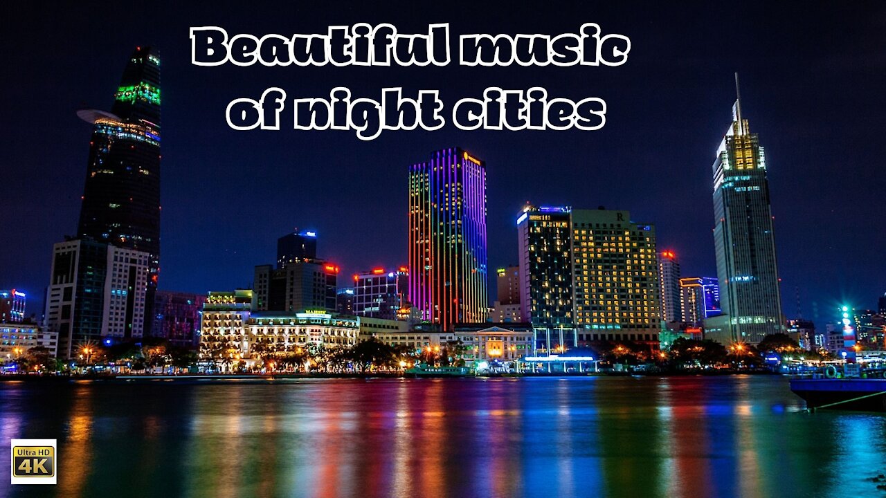 Beautiful music of night cities